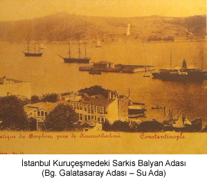 İstanbul Kuruçeşmedeki Sarkis Balyan Adası (Bg. Galatasaray Adası  Su Ada)